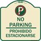 Signmission No Parking Prohibido Estacionarse W/ No Parking Heavy-Gauge Aluminum Sign, 18" x 18", TG-1818-23675 A-DES-TG-1818-23675 - alternate 1